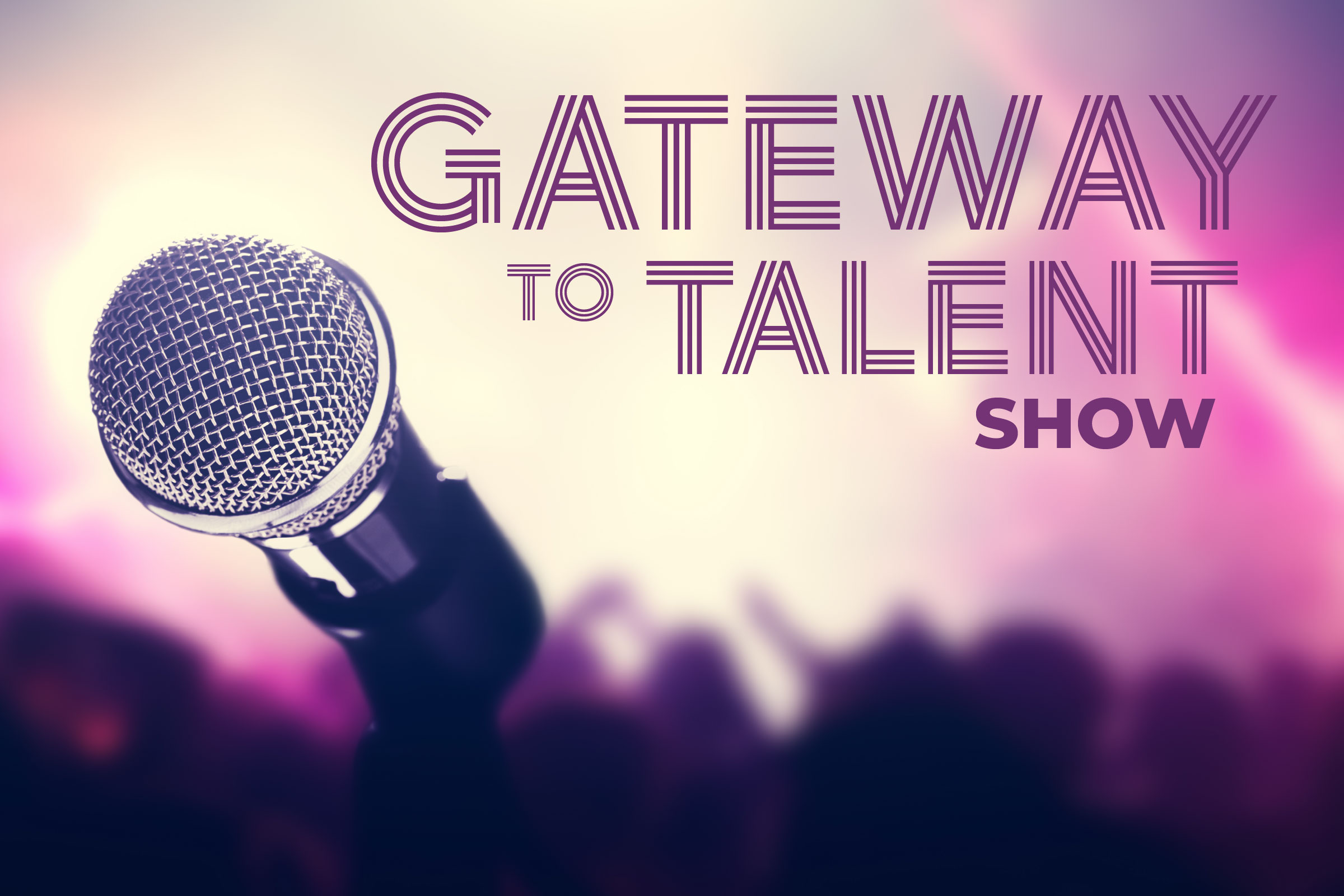 Gateway to Talent Show